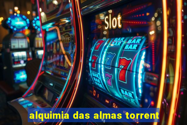 alquimia das almas torrent